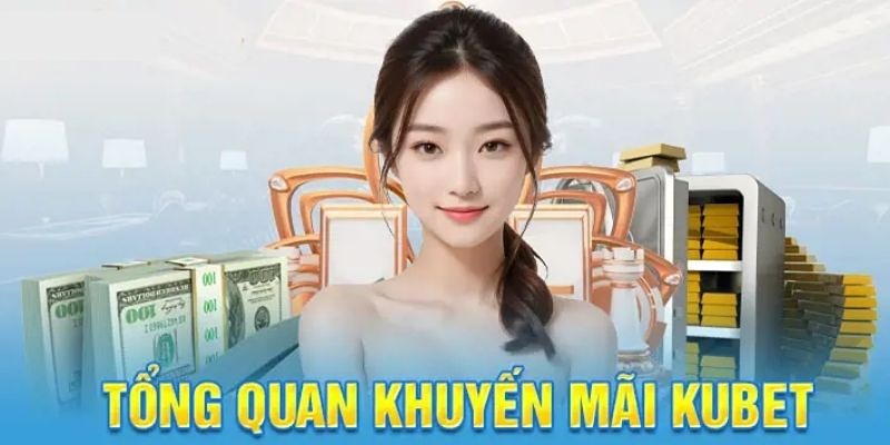 3 Khuyến Mãi CMD KUBET - Cơ Hội Mở Phần Quà Giá Trị Khủng